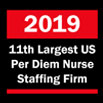 2019 11th Largest US Per Diem Nurse Staffing Firm
