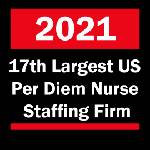 2021 - 17th Largest US Per Diem Nurse Staffing Firm