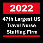 2022 47th Largest US Travel Nurse Staffing Firm