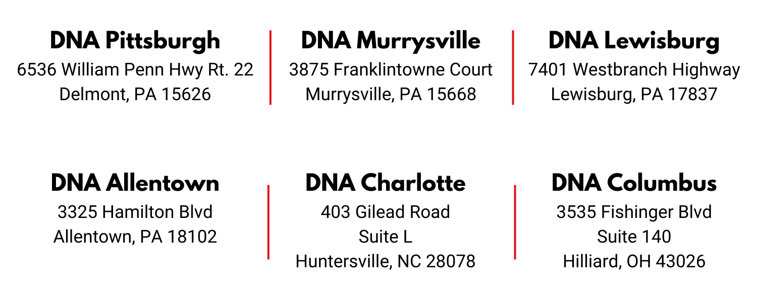 DNA Pittsburgh 6536 William Penn Hwy Rt. 22 Delmont, PA 15626